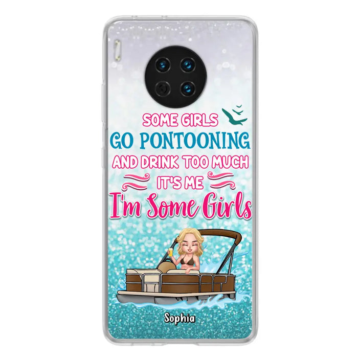 Custom Personalized Pontoon Queen Phone Case - Best Gift Idea For Pontoon Lovers - Some Girls Go Pontooning And Drink Too Much, It's Me, I'm Some Girls - Cases For Oppo, Xiaomi And Huawei