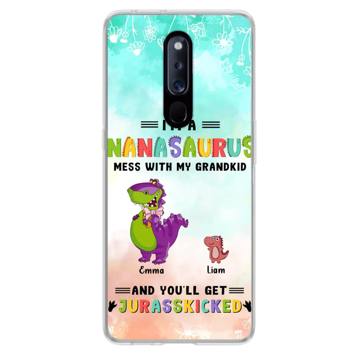 Custom Personalized Grandma Dinosaur Phone Case - Gift For Grandma With Up To 6 Grandkids Dinosaurs - I'm A Nanasaurus Mess With My Grandkids And You'll Get Jurasskicked - Cases For Oppo, Xiaomi And Huawei