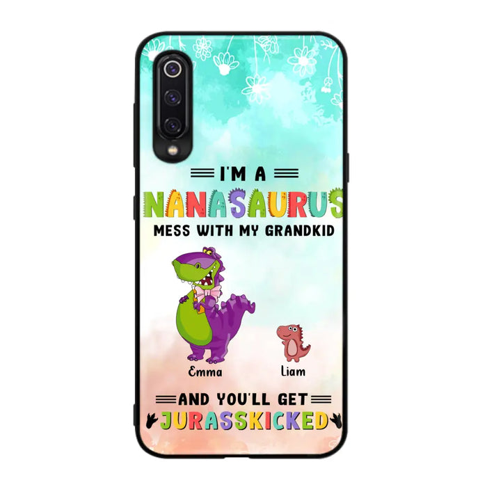 Custom Personalized Grandma Dinosaur Phone Case - Gift For Grandma With Up To 6 Grandkids Dinosaurs - I'm A Nanasaurus Mess With My Grandkids And You'll Get Jurasskicked - Cases For Oppo, Xiaomi And Huawei