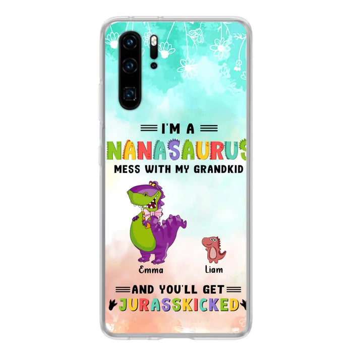 Custom Personalized Grandma Dinosaur Phone Case - Gift For Grandma With Up To 6 Grandkids Dinosaurs - I'm A Nanasaurus Mess With My Grandkids And You'll Get Jurasskicked - Cases For Oppo, Xiaomi And Huawei