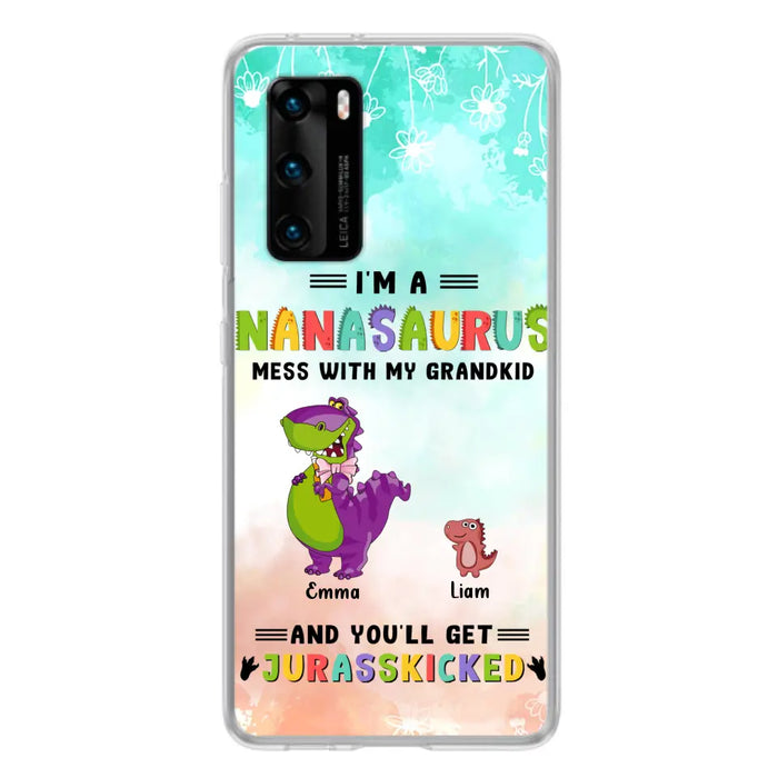 Custom Personalized Grandma Dinosaur Phone Case - Gift For Grandma With Up To 6 Grandkids Dinosaurs - I'm A Nanasaurus Mess With My Grandkids And You'll Get Jurasskicked - Cases For Oppo, Xiaomi And Huawei