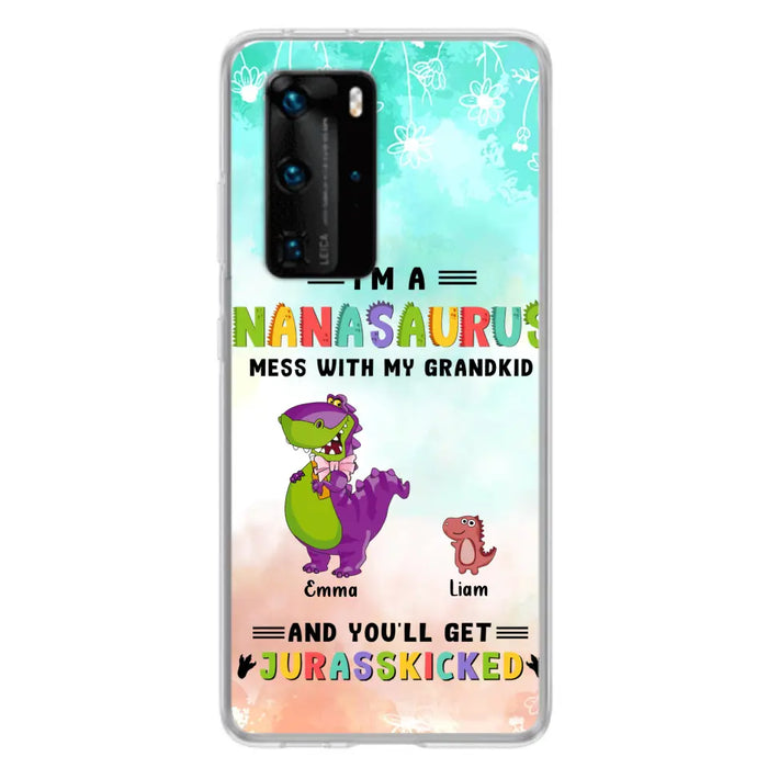 Custom Personalized Grandma Dinosaur Phone Case - Gift For Grandma With Up To 6 Grandkids Dinosaurs - I'm A Nanasaurus Mess With My Grandkids And You'll Get Jurasskicked - Cases For Oppo, Xiaomi And Huawei