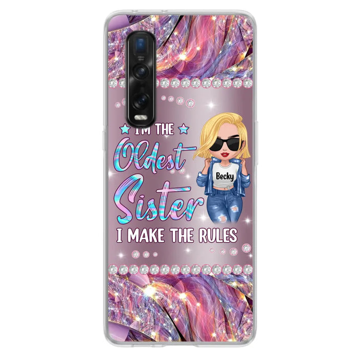 Custom Personalized Sister Phone Case - Gift Idea For Siblings/Sisters - I'm The Oldest Sister I Make The Rules - Cases For Oppo, Xiaomi & Huawei