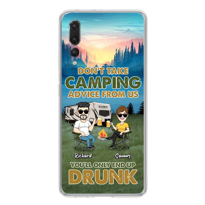 Custom Personalized Camping Friends Phone Case - Upto 7 Friends - Gift Idea For Friends/Camping Lovers - Don't Take Camping Advice From Us You'll Only End Up Drunk - Case for Huawei, Xiaomi & Oppo