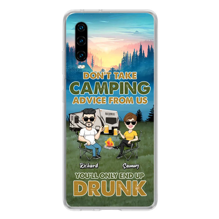 Custom Personalized Camping Friends Phone Case - Upto 7 Friends - Gift Idea For Friends/Camping Lovers - Don't Take Camping Advice From Us You'll Only End Up Drunk - Case for Huawei, Xiaomi & Oppo