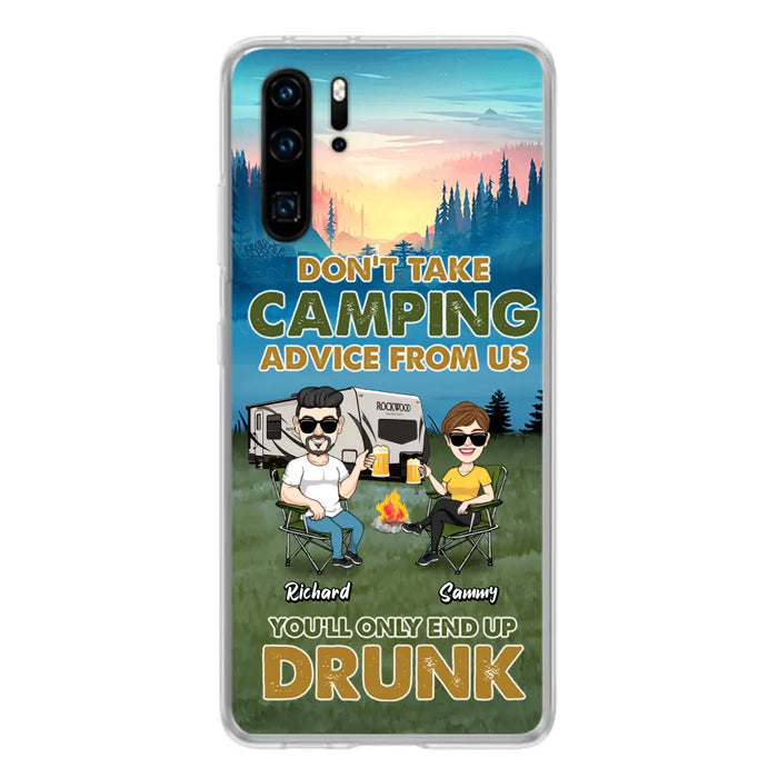 Custom Personalized Camping Friends Phone Case - Upto 7 Friends - Gift Idea For Friends/Camping Lovers - Don't Take Camping Advice From Us You'll Only End Up Drunk - Case for Huawei, Xiaomi & Oppo