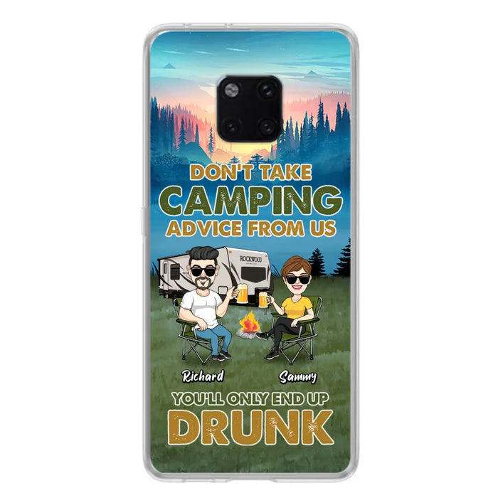 Custom Personalized Camping Friends Phone Case - Upto 7 Friends - Gift Idea For Friends/Camping Lovers - Don't Take Camping Advice From Us You'll Only End Up Drunk - Case for Huawei, Xiaomi & Oppo