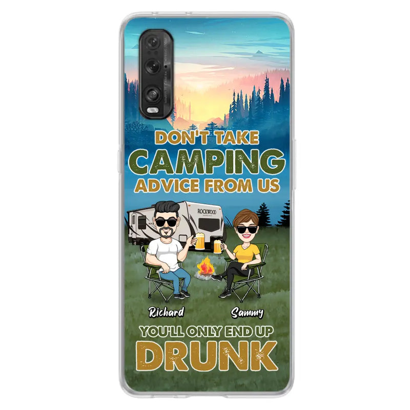 Personalized Camping Friends Phone Case - Up to 7 Friends - Gift Idea For Friends/Camping Lovers - Don't Take Camping Advice From Us You'll Only End Up Drunk - Case for Huawei, Xiaomi & Oppo