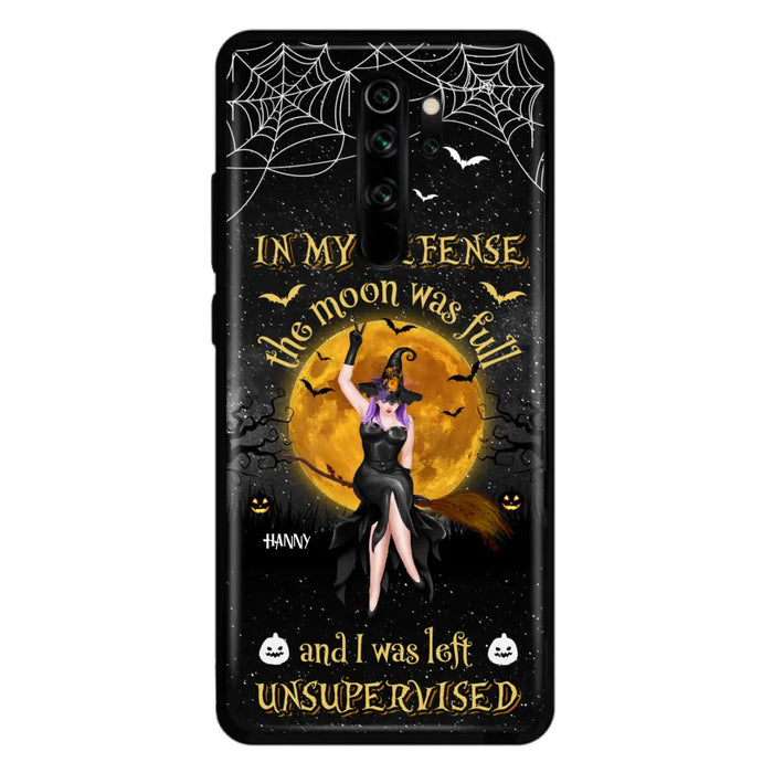 Custom Personalized Witch Moon Phone Case - Halloween Gift Idea - In My Defense The Moon Was Full And I Was Left Unsupervised - Case For Xiaomi, Oppo, Huawei