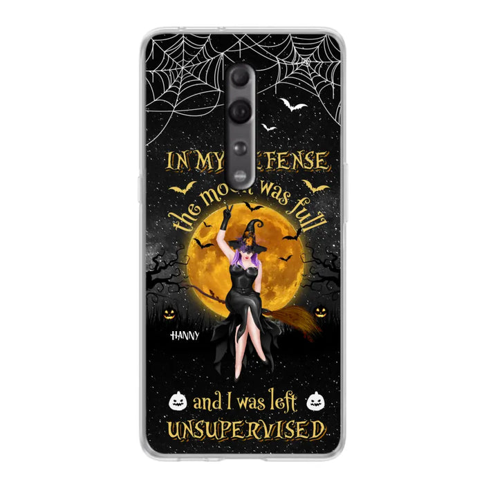 Custom Personalized Witch Moon Phone Case - Halloween Gift Idea - In My Defense The Moon Was Full And I Was Left Unsupervised - Case For Xiaomi, Oppo, Huawei