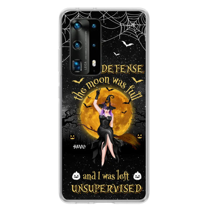 Custom Personalized Witch Moon Phone Case - Halloween Gift Idea - In My Defense The Moon Was Full And I Was Left Unsupervised - Case For Xiaomi, Oppo, Huawei