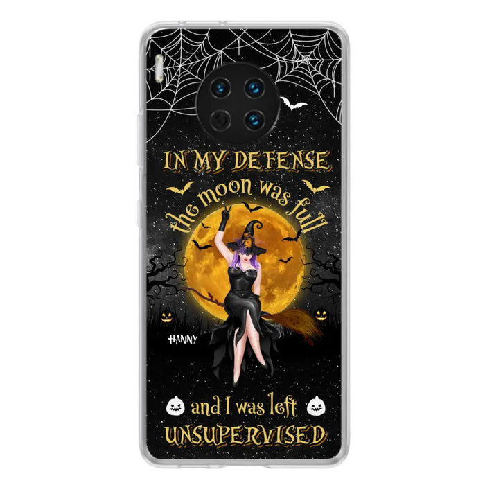 Custom Personalized Witch Moon Phone Case - Halloween Gift Idea - In My Defense The Moon Was Full And I Was Left Unsupervised - Case For Xiaomi, Oppo, Huawei