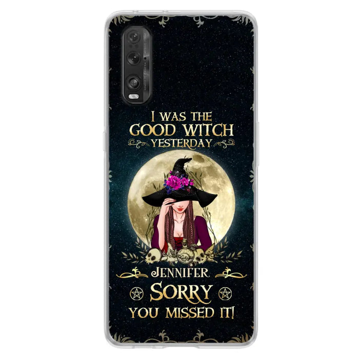 Custom Personalized Witch Phone Case - Halloween Gift Idea For Friends - I Was The Good Witch Yesterday - Case for Xiaomi, Huawei & Oppo