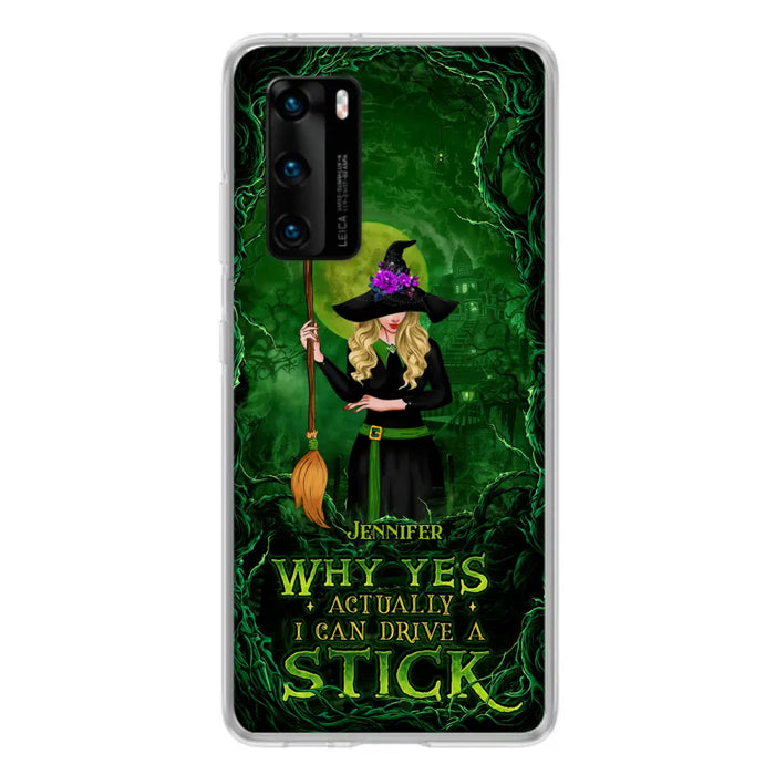 Custom Personalized Witch Phone Case for Xiaomi/ Oppo/ Huawei - Halloween Gift Idea - Why Yes Actually I Can Drive A Stick