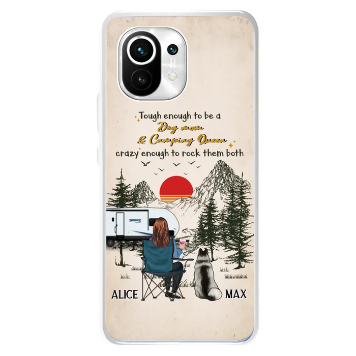 Custom Personalized Dog Mom Phone Case - Upto 4 Dogs - Mother's Day Gift Idea Dog/Camping Lovers - Tough Enough To Be A Dog Mom And Camping Queen Crazy Enough To Rock Them Both - Case For Xiaomi/Huawei/Oppo