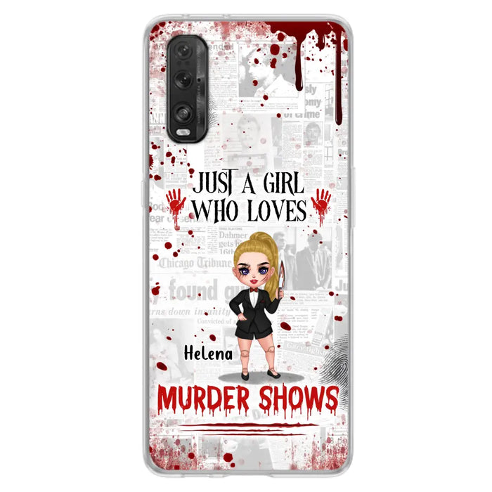 Personalized Witch Phone Case - Gift Idea For Witch Lover/ Halloween - Just A Girl Who Loves Murder Shows - Case For Oppo/Xiaomi/Huawei