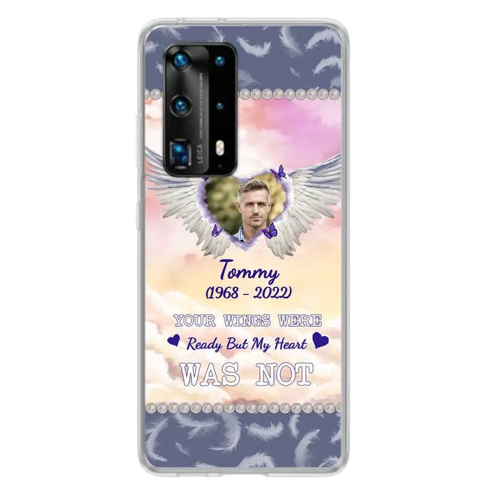 Custom Personalized Memorial Photo Phone Case - Memorial Gift Idea for Family - Your Wings Were Ready But My Heart Was Not - Case For Oppo/Xiaomi/Huawei