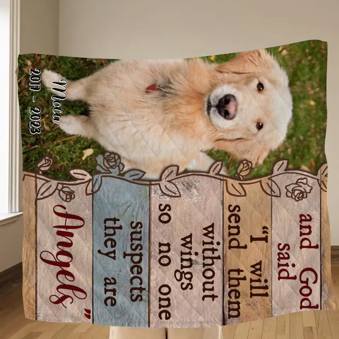 Personalized Memorial Single Layer Fleece/ Quilt Blanket - Upload Dog/ Cat Photo - And God Said "I Will Send Them Without Wings So No One Suspects They Are Angels"