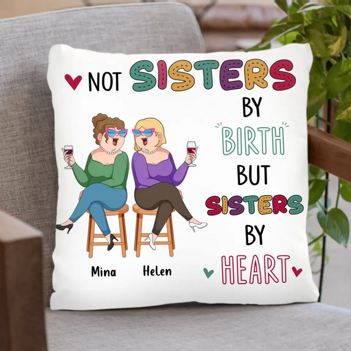 Custom Personalized Old Friends Pillow Cover/Single Layer Fleece/Quilt Blanket - Gift Idea For Friends/ Sisters - Not Sisters By Birth But Sisters By Heart