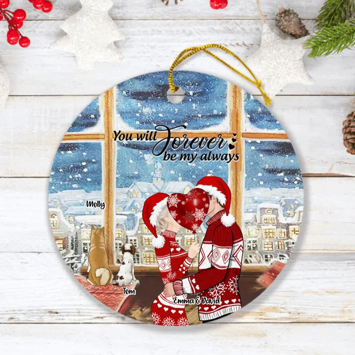 Custom Personalized Kissing Couple Xmas Ornament - Couple With Upto 2 Pets - Best Gift For Christmas - You Will Forever Be My Always - EWFNOK