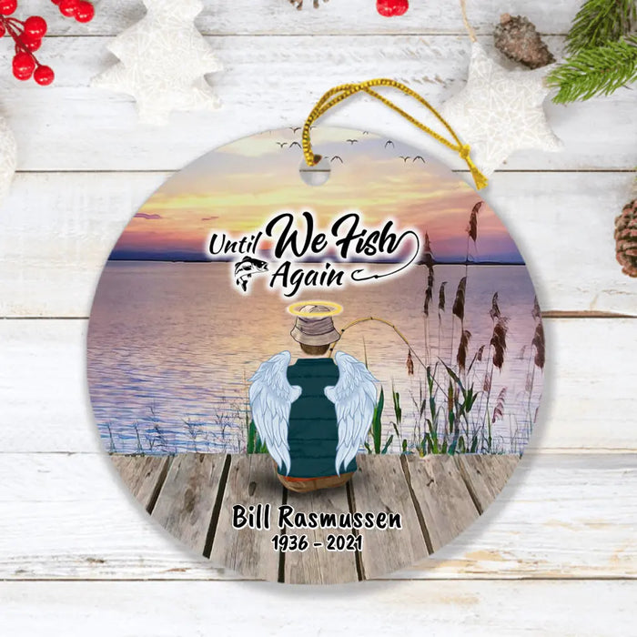 Custom Personalized Fishing Dad In Heaven Ornament - Memorial Gift For Family Member - Someone We Love Is Fishing In Heaven