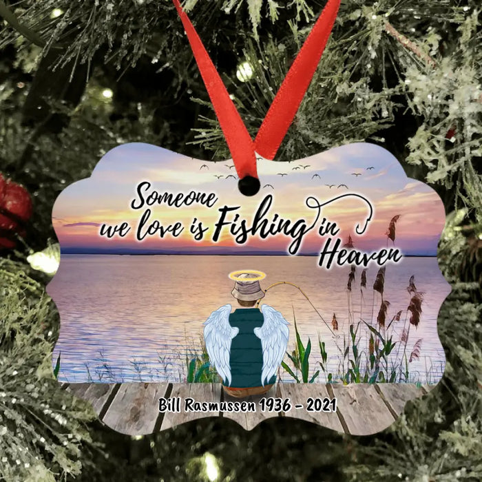 Custom Personalized Fishing Dad In Heaven Ornament - Memorial Gift For Family Member - Someone We Love Is Fishing In Heaven