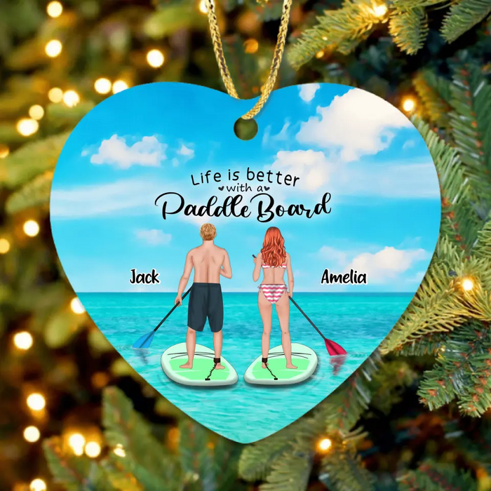 Custom Personalized Stand Up Paddle Boarding Ornament  - Couple Upto 2 Pets - Gift For The Couple - Life Is Better With A Paddle Board - BWALPG