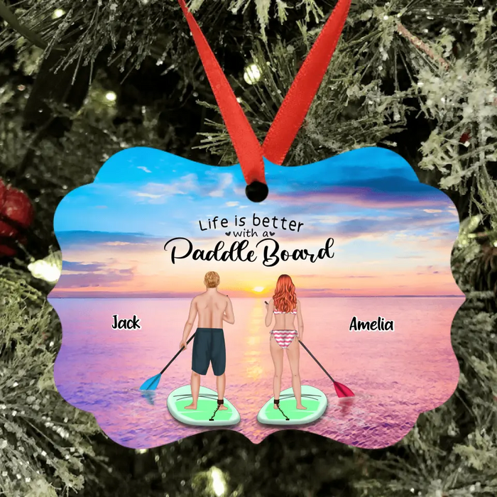 Custom Personalized Stand Up Paddle Boarding Ornament  - Couple Upto 2 Pets - Gift For The Couple - Life Is Better With A Paddle Board - BWALPG