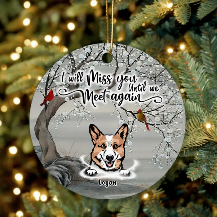 Custom Personalized Memorial Dog Cat Ornament - Upto 3 Pets - Best Gift For Dog/ Cat Lover - I Will Miss You Until We Meet Again