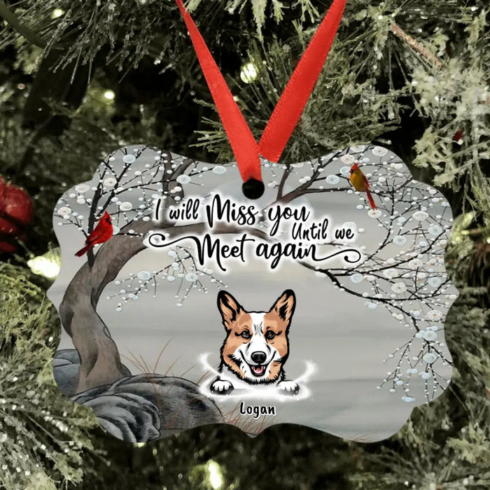 Custom Personalized Memorial Dog Cat Ornament - Upto 3 Pets - Best Gift For Dog/ Cat Lover - I Will Miss You Until We Meet Again