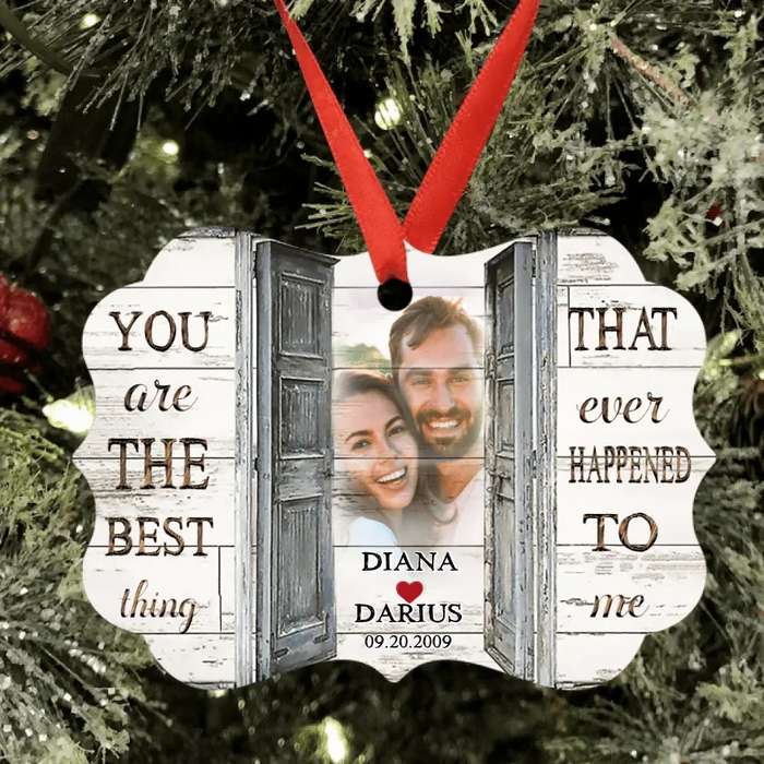 Custom Personalized Couple Rectangle Ornament - Best Gift For Couple - You Are The Best Thing 
That Ever Happened To Me