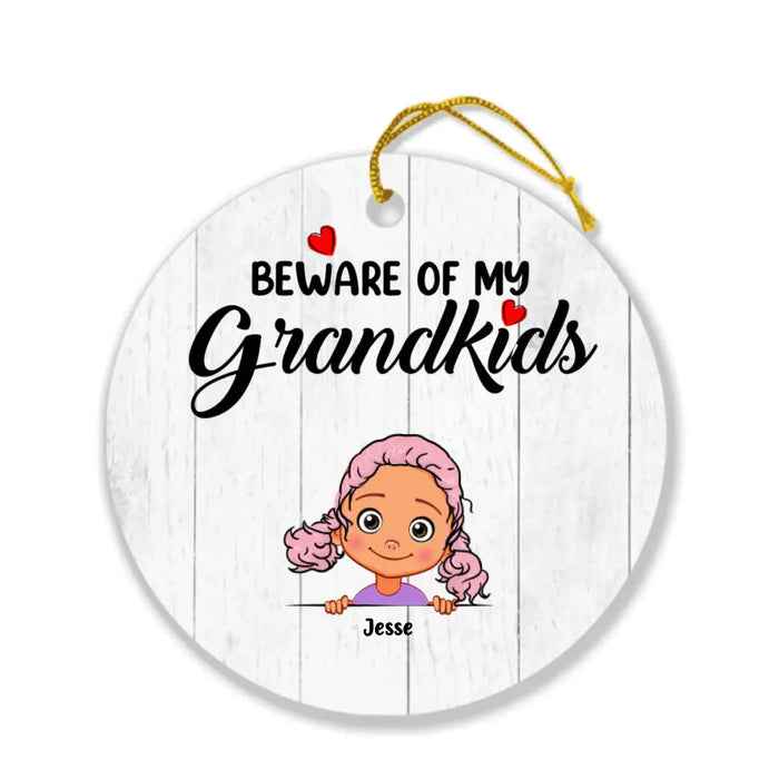 Custom Personalized Grandma/Grandpa Ornament - Upto 6 Grandkids - Beware Of My Grandkids - MYEIS0