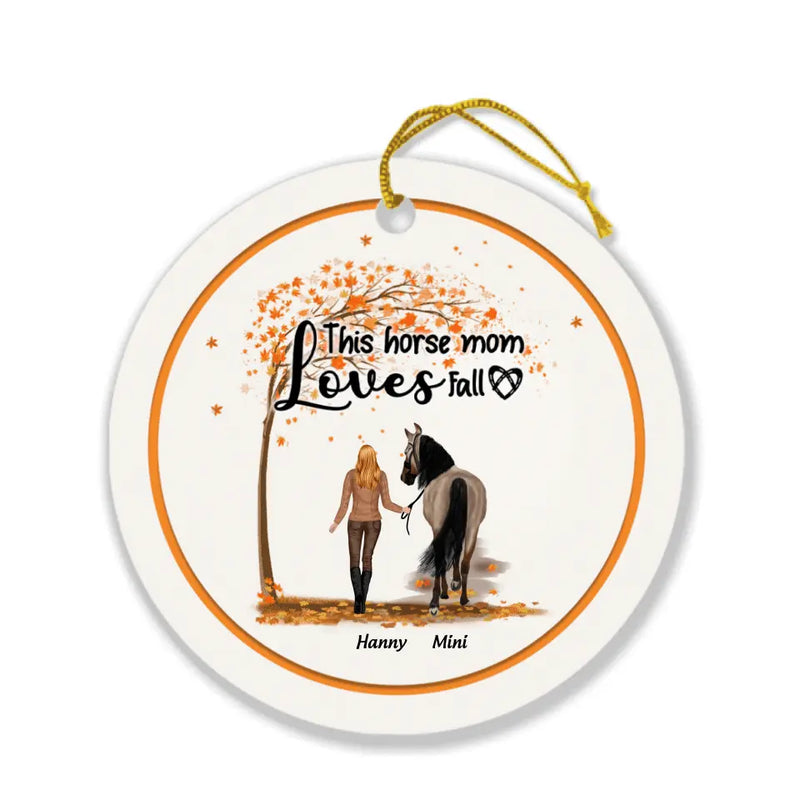 Personalized Horse Mom In Autumn Ornament - Girl With Up to 2 Horses - Best Gift For Horse Lover - This Horse Mom Loves Fall