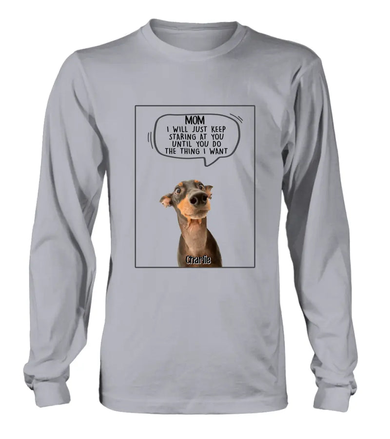 Personalized Pet Photo Shirt/Hoodie - Gift For Pet Lover -  Up to 3 Pets - I Will Just Keep Staring At You
