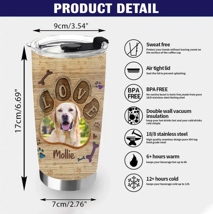 Custom Personalized Love Dog Photo Tumbler - Upload Photo - Gift For Pet Lovers - Dogs Are Our Friends Our Children