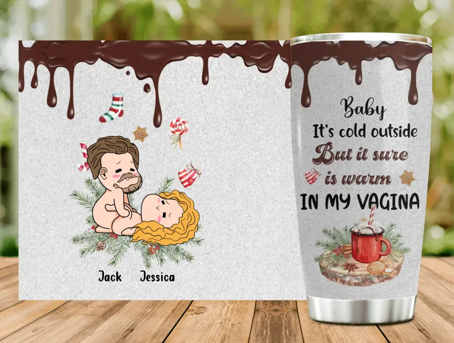 Custom Personalized Couple Tumbler - Best Gifts Idea For Husband/ Wife/ Birthday/ Anniversary/Valentines - Baby It's Cold Outside