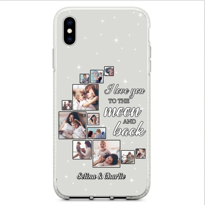 Custom Personalized Mom & Kid Photo Phone Case - Gift Idea For Children/Mom - Upload Photo - Case For iPhone/Samsung - I Love You To The Moon And Back