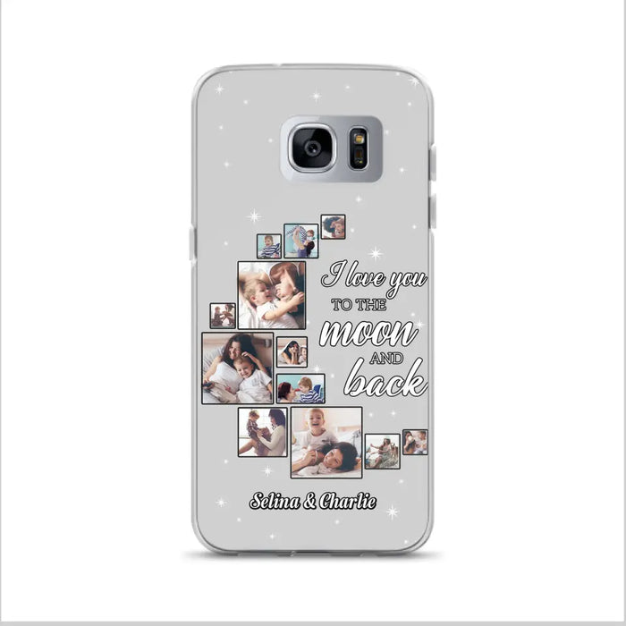 Custom Personalized Mom & Kid Photo Phone Case - Gift Idea For Children/Mom - Upload Photo - Case For iPhone/Samsung - I Love You To The Moon And Back