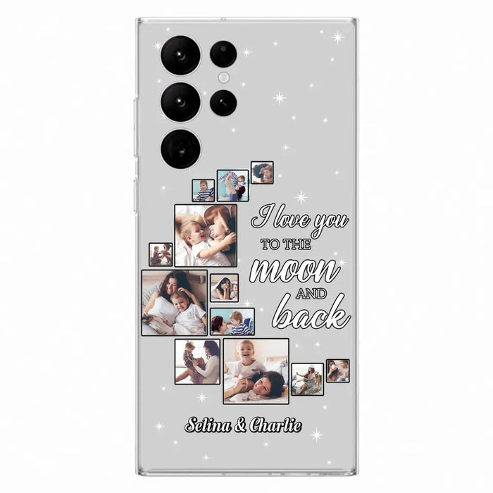 Custom Personalized Mom & Kid Photo Phone Case - Gift Idea For Children/Mom - Upload Photo - Case For iPhone/Samsung - I Love You To The Moon And Back