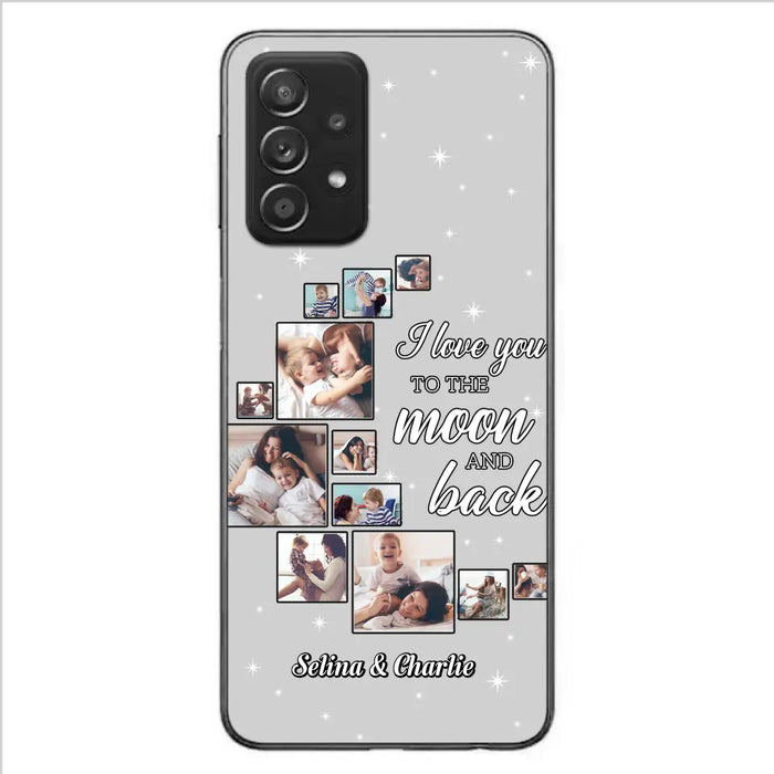 Custom Personalized Mom & Kid Photo Phone Case - Gift Idea For Children/Mom - Upload Photo - Case For iPhone/Samsung - I Love You To The Moon And Back