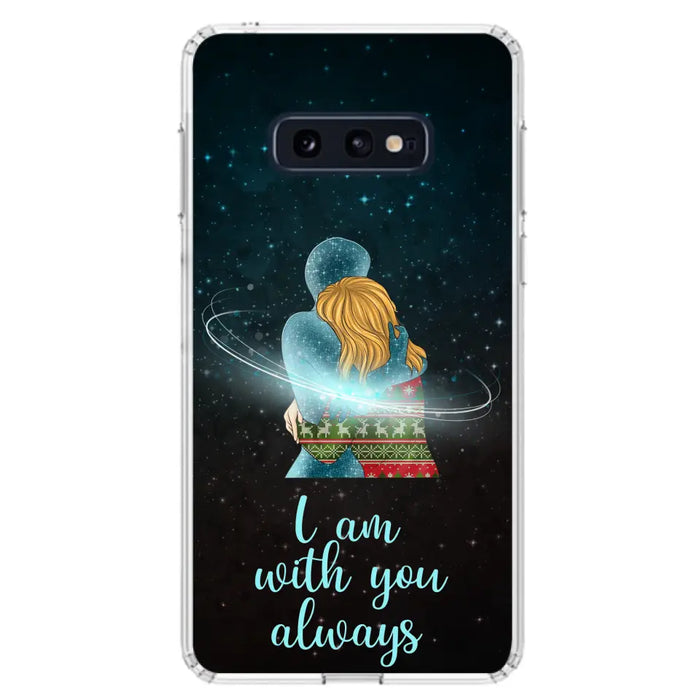 Custom Personalized Memorial Phone Case - Memorial Gift Idea For Family/Couple - Case For iPhone/Samsung - I Am With You Always