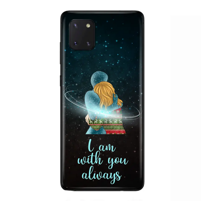 Custom Personalized Memorial Phone Case - Memorial Gift Idea For Family/Couple - Case For iPhone/Samsung - I Am With You Always