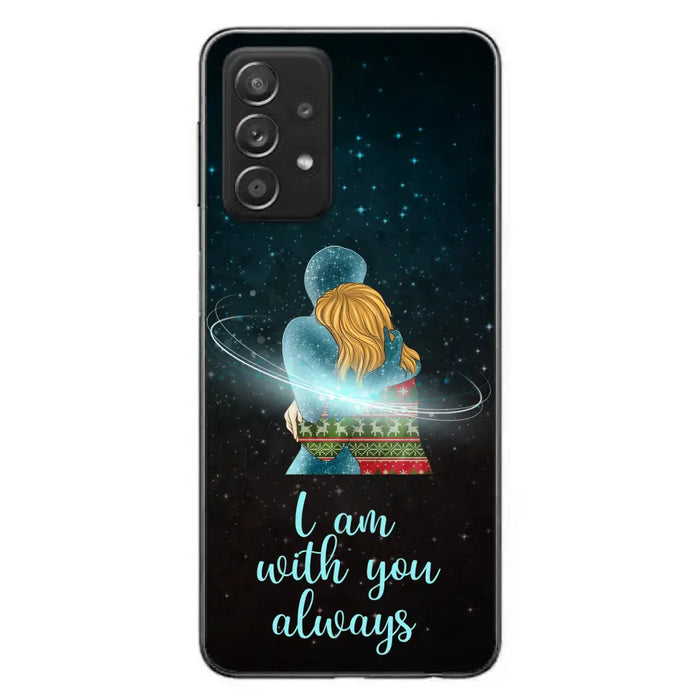 Custom Personalized Memorial Phone Case - Memorial Gift Idea For Family/Couple - Case For iPhone/Samsung - I Am With You Always