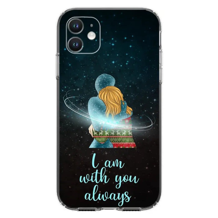 Custom Personalized Memorial Phone Case - Memorial Gift Idea For Family/Couple - Case For iPhone/Samsung - I Am With You Always