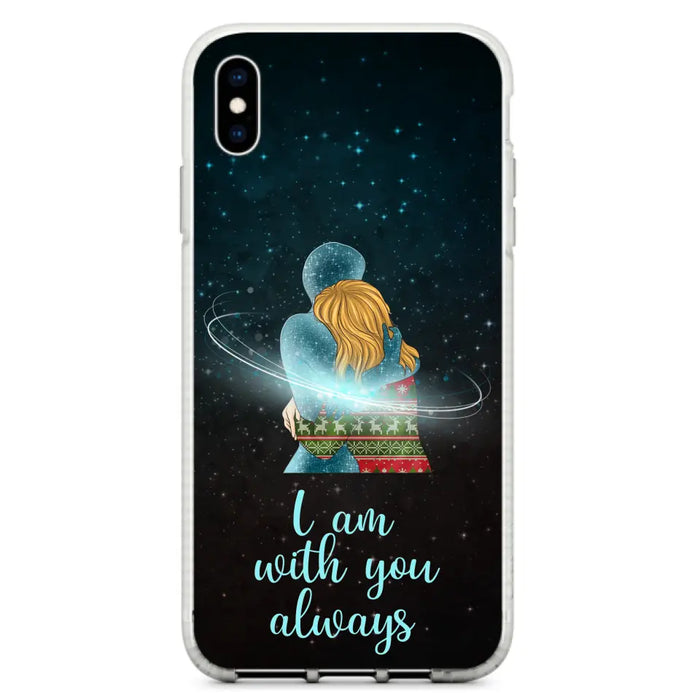 Custom Personalized Memorial Phone Case - Memorial Gift Idea For Family/Couple - Case For iPhone/Samsung - I Am With You Always