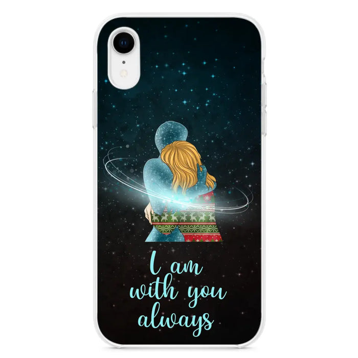 Custom Personalized Memorial Phone Case - Memorial Gift Idea For Family/Couple - Case For iPhone/Samsung - I Am With You Always