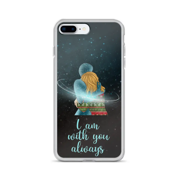 Custom Personalized Memorial Phone Case - Memorial Gift Idea For Family/Couple - Case For iPhone/Samsung - I Am With You Always