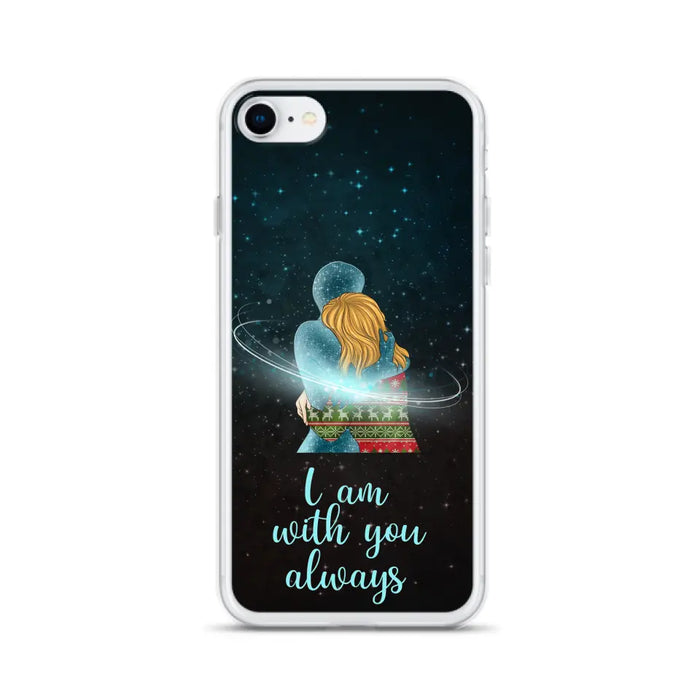 Custom Personalized Memorial Phone Case - Memorial Gift Idea For Family/Couple - Case For iPhone/Samsung - I Am With You Always