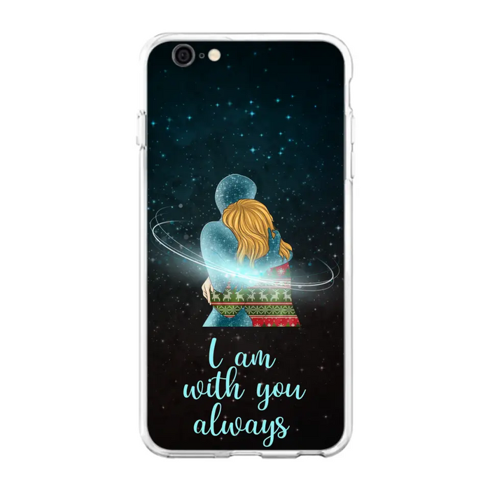 Custom Personalized Memorial Phone Case - Memorial Gift Idea For Family/Couple - Case For iPhone/Samsung - I Am With You Always