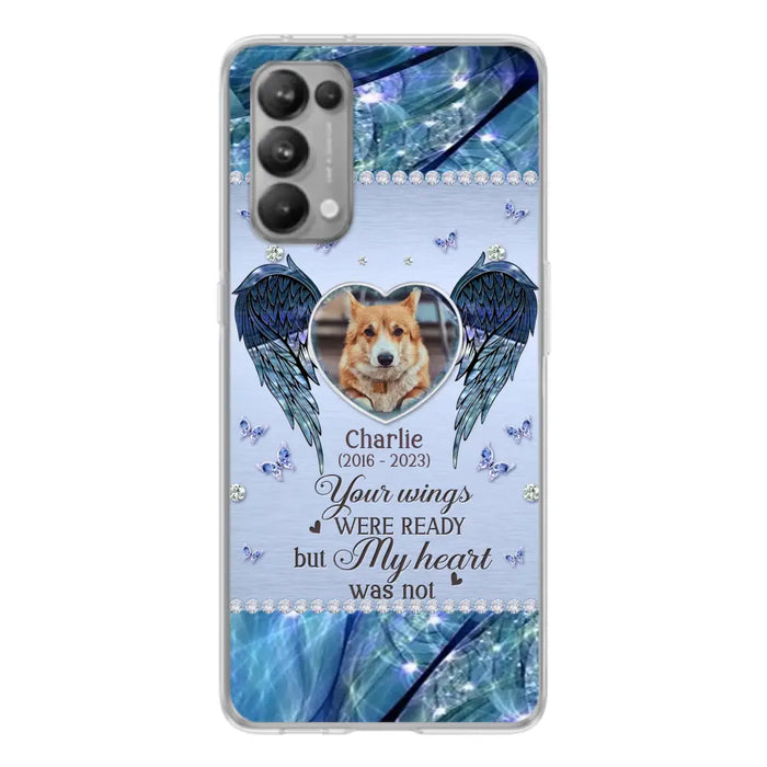 Personalized Memorial Pet Phone Case - Upload Photo - Memorial Gift Idea For Pet Lovers - Your Wings Were Ready But My Heart Was Not - Case For Oppo/Xiaomi/Huawei